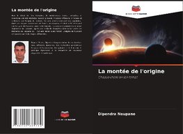 La montée de l'origine