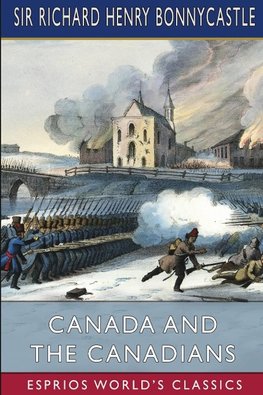 Canada and the Canadians (Esprios Classics)