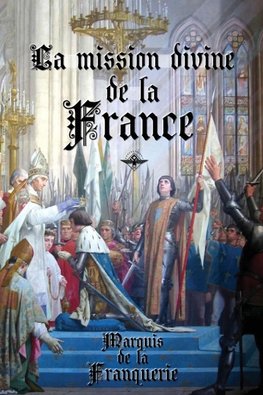 La mission divine de la France