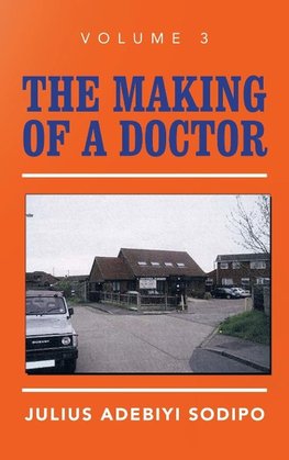 The Making of a Doctor