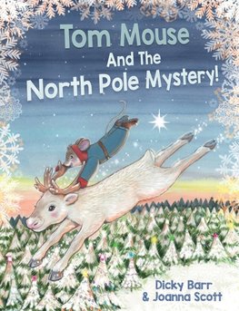 Tom Mouse And The North Pole Mystery!