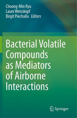 Bacterial Volatile Compounds as Mediators of Airborne Interactions