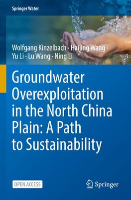 Groundwater overexploitation in the North China Plain: A path to sustainability