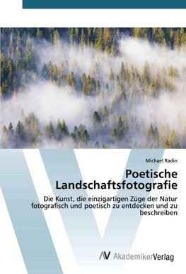 Poetische Landschaftsfotografie