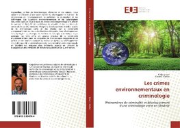 Les crimes environnementaux en criminologie