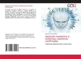 Solución numérica a sistemas cuánticos confinados