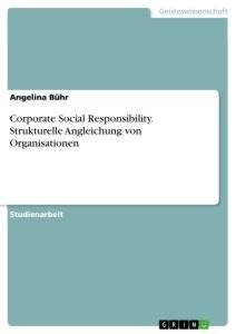 Corporate Social Responsibility. Strukturelle Angleichung von Organisationen