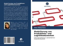 Modellierung von Produktions- und Logistiknetzwerken