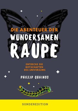 Die Abenteuer der wundersamen Raupe