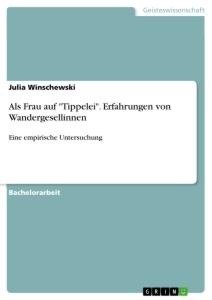 Als Frau auf "Tippelei". Erfahrungen von Wandergesellinnen