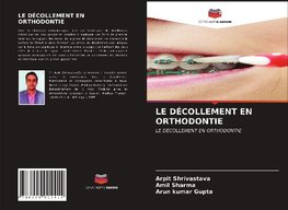 LE DÉCOLLEMENT EN ORTHODONTIE