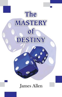 The Mastery of Destiny