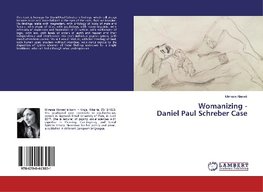 Womanizing -Daniel Paul Schreber Case