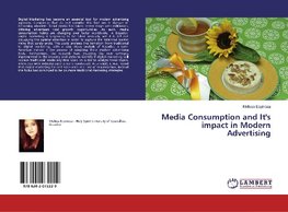 Media Consumption and It's impact in Modern Advertising