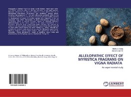 ALLELOPATHIC EFFECT OF MYRISTICA FRAGRANS ON VIGNA RADIATA