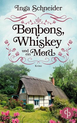 Bonbons, Whiskey und ein Mord