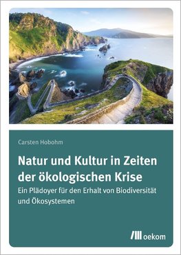 Natur und Kultur in Zeiten der ökologischen Krise