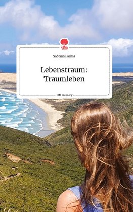 Lebenstraum: Traumleben. Life is a Story - story.one