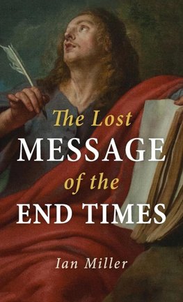 The Lost Message of the End Times