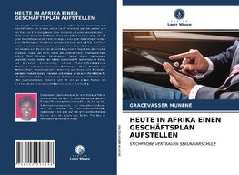 HEUTE IN AFRIKA EINEN GESCHÄFTSPLAN AUFSTELLEN