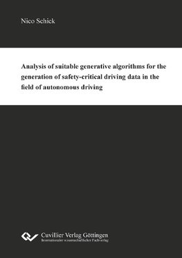 Analysis of suitable generative algorithms for the generation of safety-critical driving data in the field of autonomous driving