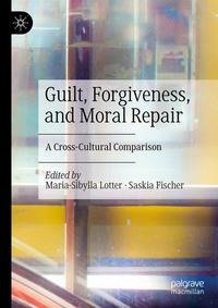 Guilt, Forgiveness, and Moral Repair