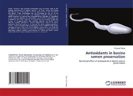 Antioxidants in bovine semen preservation