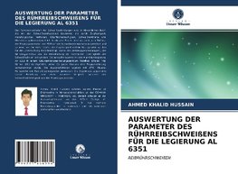 AUSWERTUNG DER PARAMETER DES RÜHRREIBSCHWEIßENS FÜR DIE LEGIERUNG AL 6351