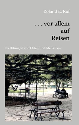 . . . vor allem auf Reisen