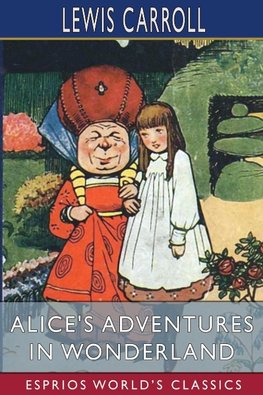 Alice's Adventures in Wonderland (Esprios Classics)