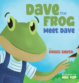 Dave The Frog - Meet Dave