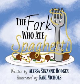 The Fork Who Ate Spaghetti