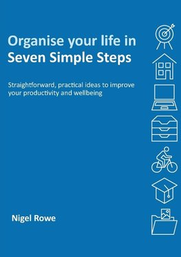 Organise your life in Seven Simple Steps