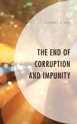 The End of Corruption and Impunity