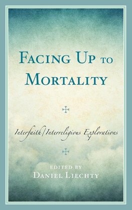 Facing Up to Mortality