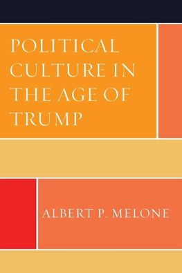 Political Culture in the Age of Trump