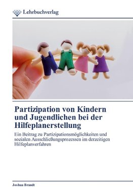 Partizipation von Kindern und Jugendlichen bei der Hilfeplanerstellung