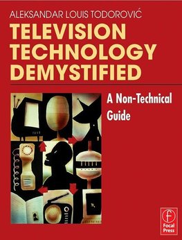 Todorovic, A: Television Technology Demystified