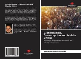 Globalization, Consumption and Middle Cities: