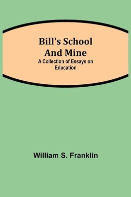 Bill's School and Mine