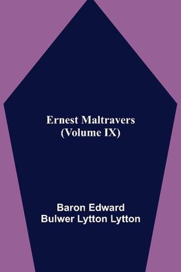 Ernest Maltravers (Volume IX)