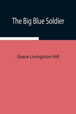 The Big Blue Soldier