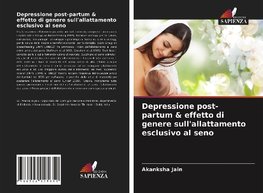 Depressione post-partum & effetto di genere sull'allattamento esclusivo al seno