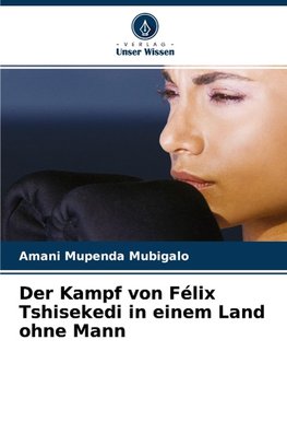 Der Kampf von Félix Tshisekedi in einem Land ohne Mann