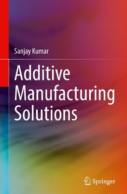 Additive Manufacturing Solutions