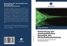 Entwicklung der staatspolitischen Konzepte des Wirtschaftswachstums