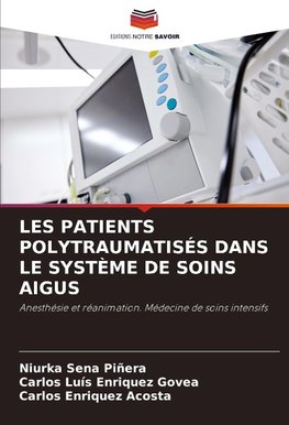 LES PATIENTS POLYTRAUMATISÉS DANS LE SYSTÈME DE SOINS AIGUS