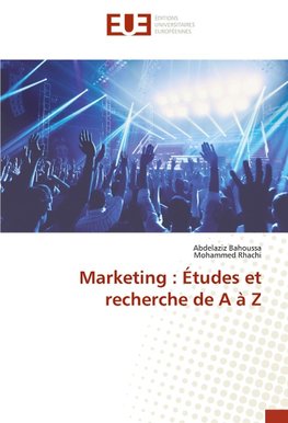 Marketing : Études et recherche de A à Z