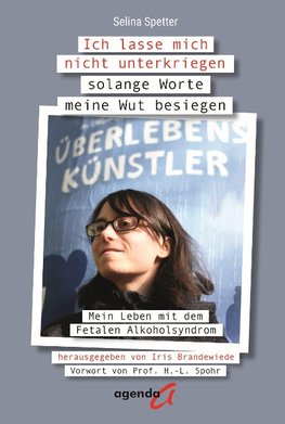 Ich lasse mich nicht unterkriegen solange Worte meine Wut besiegen