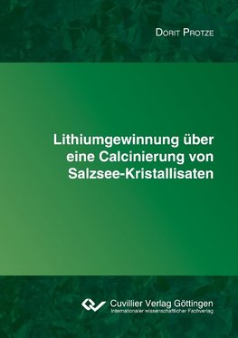 Lithiumgewinnung über eine Calcinierung von Salzsee-Kristallisaten